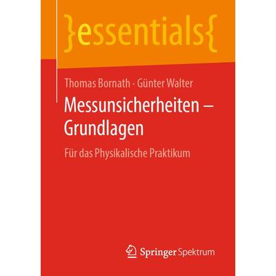 Messunsicherheiten – Grundlagen, Taschenbuch von Thomas Bornath,Günter Walter, Springer Fachmedien Wiesbaden GmbH, 978-3-658-29384-0