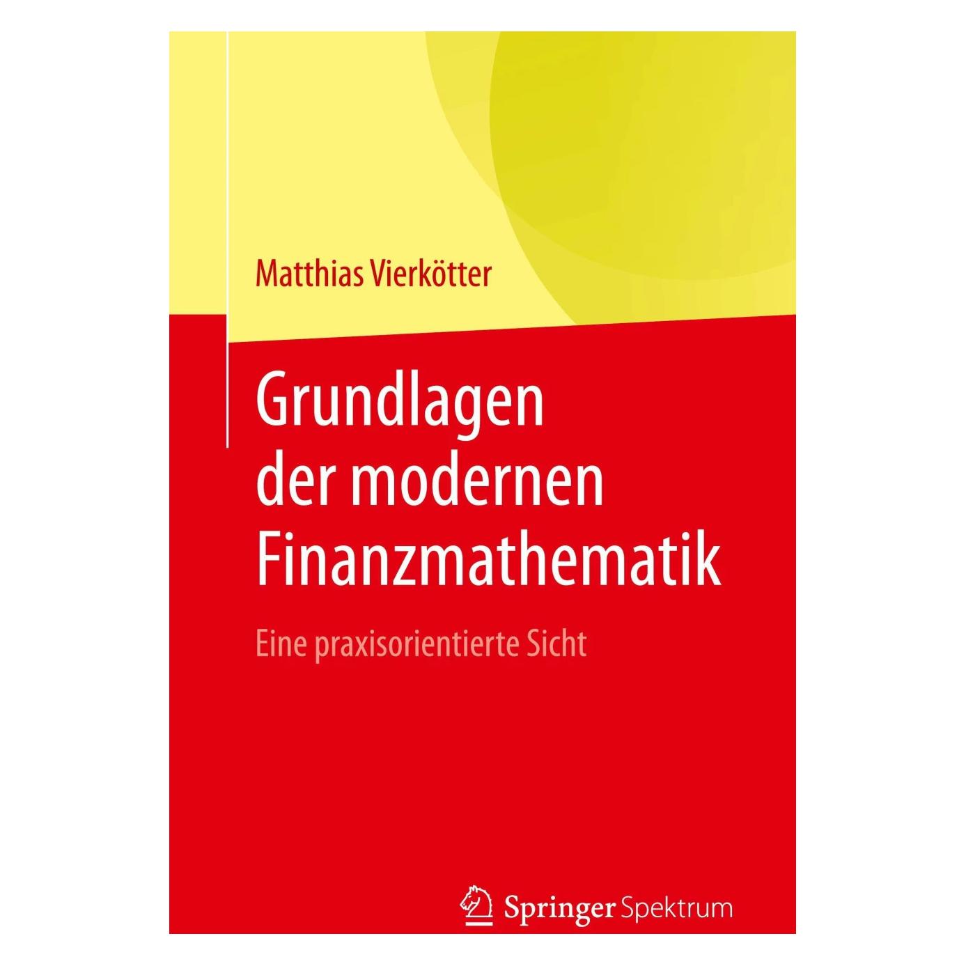 Springer Grundlagen der modernen Finanzmathematik (Deutsch, Softcover, Matthias Vierkötter) (41806789)