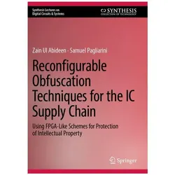 Reconfigurable Obfuscation Techniques for the IC Supply Chain, Fachbücher von Zain Ul Abideen, Samuel Pagliarini