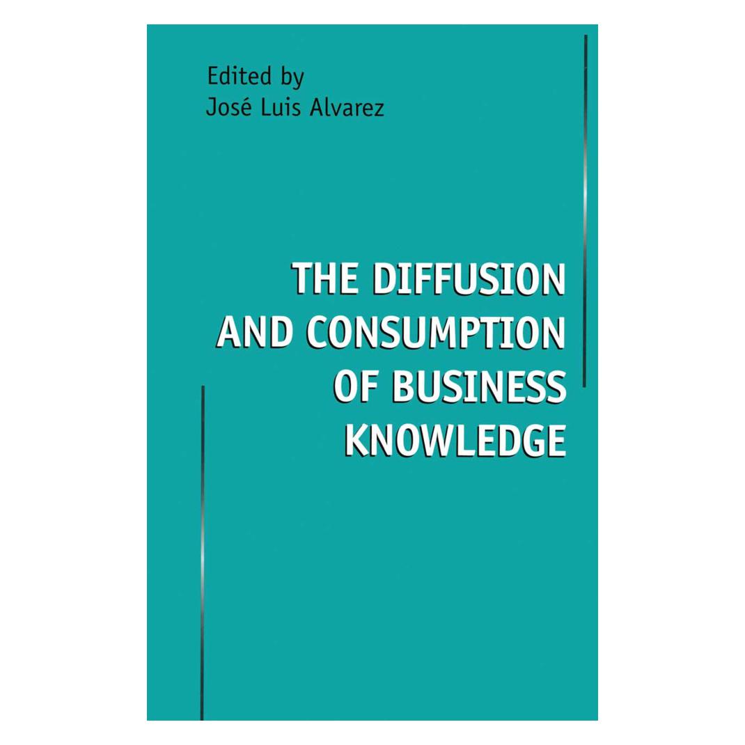 Springer The Diffusion and Consumption of Business Knowledge (Englisch, Softcover, Jose Luis Alvarez) (55813361)