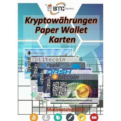 BTC Wallets Kryptowährungen Paper Wallet Karten – Motivkatalog 2018, Taschenbuch von Daniel Boger, Epubli, 978-3-7467-1704-3