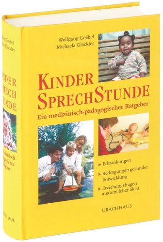 Wolfgang Goebel - Kindersprechstunde. Ein medizinisch-pädagogischer Ratgeber - Preis vom 30.09.2026 09:01:18 h