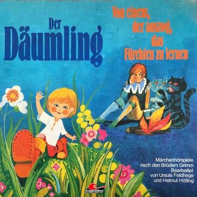 Gebrüder Grimm, Der Däumling / Von einem, der auszog, das Fürchten zu lernen - Gebrüder Grimm,Ursula Feldhege,Helmut Höfling, Audio, 4260507160249