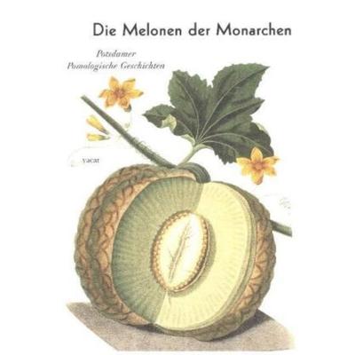 Die Melonen der Monarchen, Taschenbuch von Marina Heilmeyer, Vacat, 978-3-930752-27-0