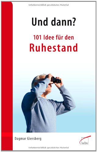 Dagmar Giersberg - Und dann? 101 Idee für den Ruhestand - Preis vom 19.10.2026 19:33:35 h