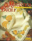 Das Kreuzstich-Buch, Bd.3, Bezaubernde Muster und Motive - Preis vom 13.10.2026 11:25:28 h