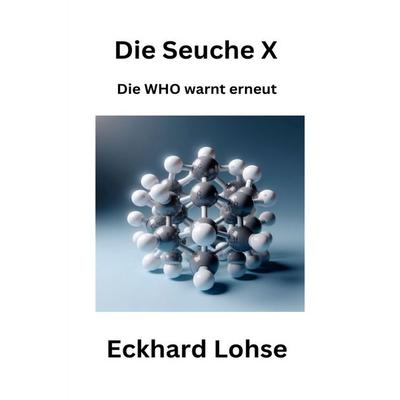 Durchdenken / Die Seuche X, Taschenbuch von Eckhard Lohse, Epubli, 978-3-7598-4689-1