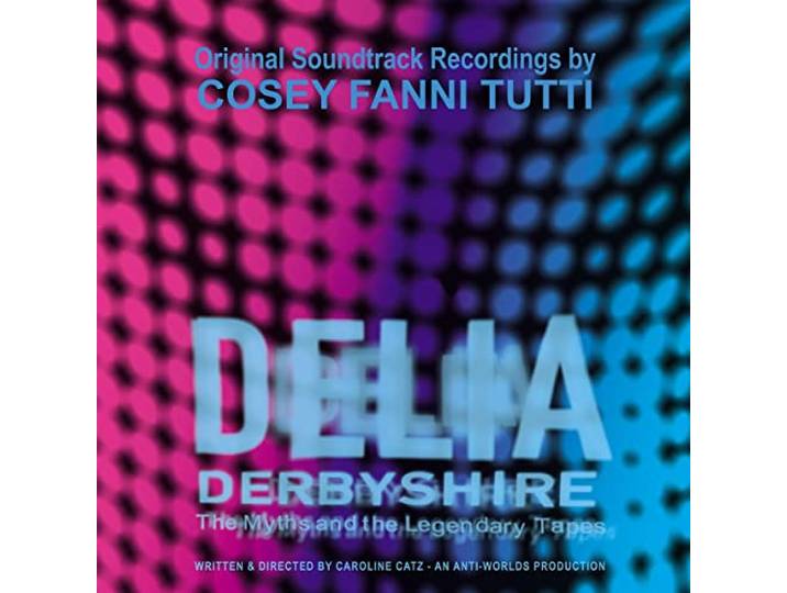 Delia Derbyshire: the Myths and the... (Ost)