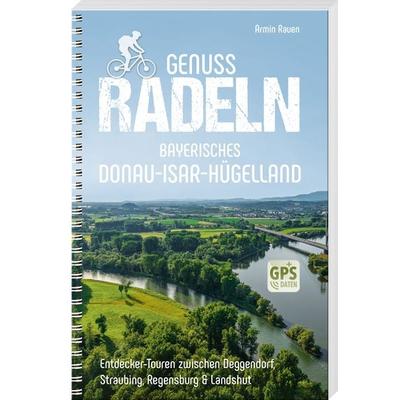 Genussradeln Bayerisches Donau-Isar-Hügelland, Taschenbuch von Armin Rauen, Südost, 978-3-95587-837-5
