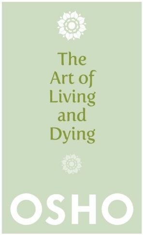 Osho - The Art of Living and Dying: Celebrating Life and Celebrating Death - Preis vom 16.10.2026 11:41:07 h