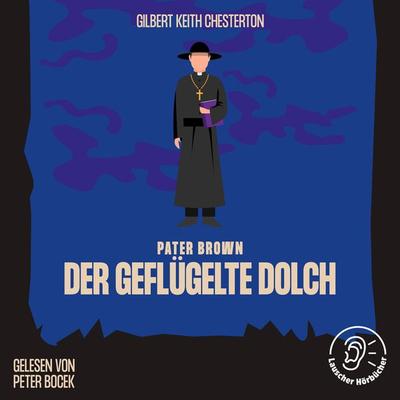 Der geflügelte Dolch - Gilbert Keith Chesterton, Audio, 9783991671879
