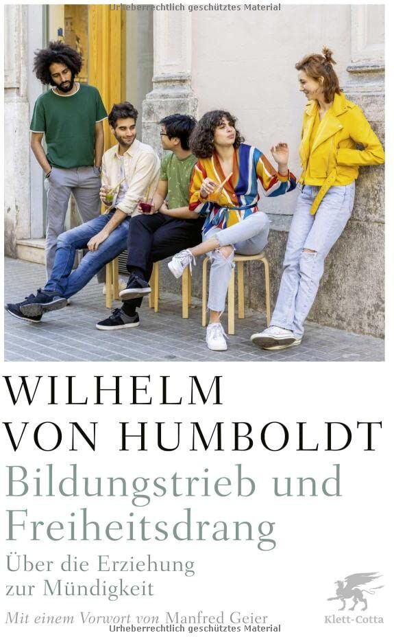Wilhelm Humboldt - Bildungstrieb und Freiheitsdrang: Über die Erziehung zur Mündigkeit - Preis vom 09.10.2026 07:28:09 h