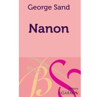 Nanon, Taschenbuch von George Sand,Ligaran, Ligaran, 978-2-335-01906-3