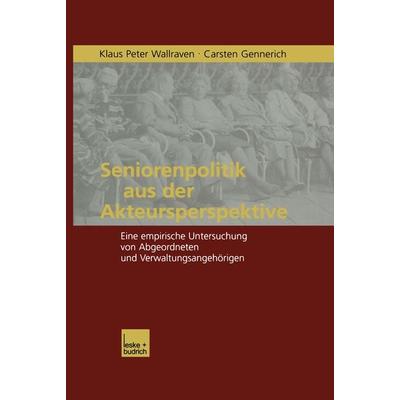 Seniorenpolitik aus der Akteursperspektive, Taschenbuch von Klaus P. Wallraven,Carsten Gennerich, VS Verlag für Sozialwissenschaften,
