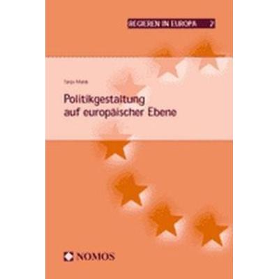 Politikgestaltung auf europäischer Ebene, Taschenbuch von Tanja Malek, Nomos, 978-3-7890-8239-9