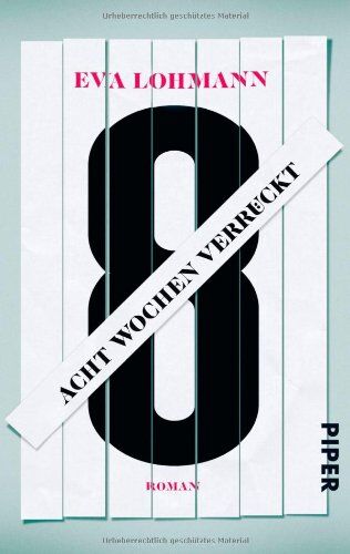 Eva Lohmann - Acht Wochen verrückt: Roman - Preis vom 02.10.2026 23:42:20 h