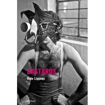 Bastards, Taschenbuch von Nate Lippens, MIT Press, 978-1-63590-286-0