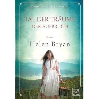 Tal der Träume, Taschenbuch von Helen Bryan, Tinte & Feder, 978-1-5420-4688-6