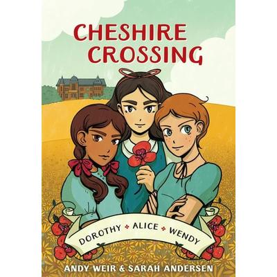 Cheshire Crossing, Taschenbuch von Andy Weir,Sarah Andersen, Random House N.Y., 978-0-399-58207-3