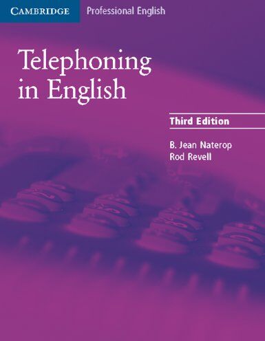 Naterop, Bertha J. - Telephoning in English - Third Edition. Student' Book. Intermediate to Upper Intermediate: Telephoning in English. Students Book - Preis vom 10.10.2026 11:48:34 h