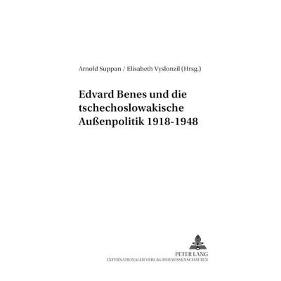 Edvard Beneš und die tschechoslowakische Außenpolitik 1918-1948 / Wiener Osteuropastudien Band 12, Taschenbuch von , Peter Lang GmbH, Internationaler