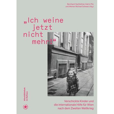 «Ich weine jetzt nicht mehr!», Gebundene Ausgabe von , Bahoe books, 978-3-903478-79-4