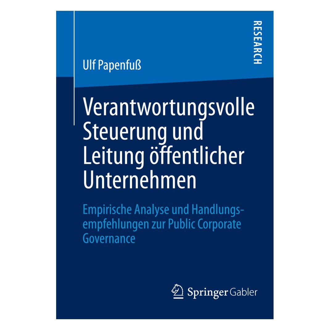 Springer Verantwortungsvolle Steuerung und Leitung öffentlicher Unternehmen (Deutsch, Softcover, Ulf Papenfuss) (35150156)