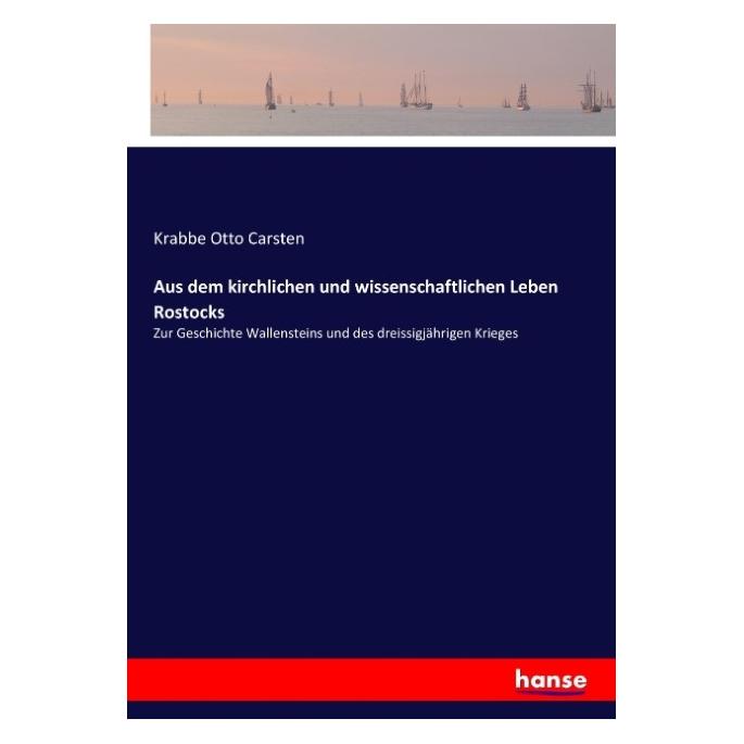 Hansebooks Aus dem kirchlichen und wissenschaftlichen Leben Rostocks (Deutsch, Softcover, Otto Carsten Krabbe) (57124928)