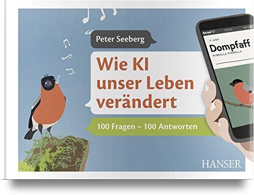 Peter Seeberg - Wie KI unser Leben verändert: 100 Fragen – 100 Antworten. Inkl. E-Book - Preis vom 12.10.2026 11:37:12 h