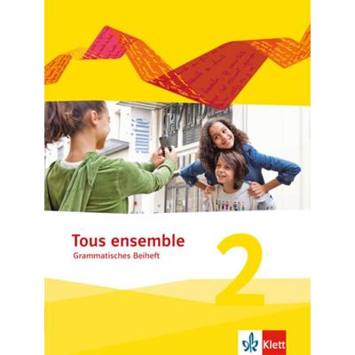 Tous ensemble 2. Grammatisches Beiheft. Ausgabe 2013, Sonstige von , Klett Schulbuchverlag
