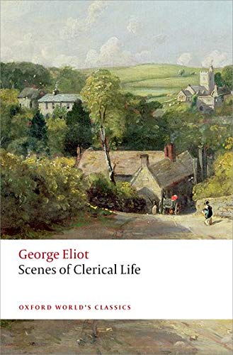 George Eliot - Eliot, G: Scenes of Clerical Life (Oxford World's Classics) - Preis vom 10.10.2026 11:48:34 h