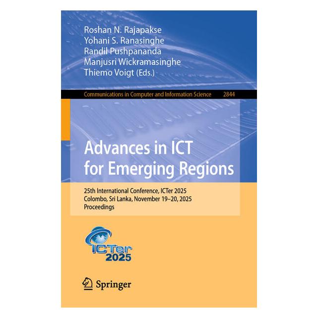 Springer Advances in ICT for Emerging Regions (Englisch, Softcover, Manjusri Wickramasinghe, Randil Pushpananda, Roshan N. Rajapakse, Thiemo Voigt, Yohani S. Ranasinghe) (69065089)
