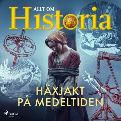 Häxjakt på medeltiden - Allt om Historia, Audio, 9788727285429