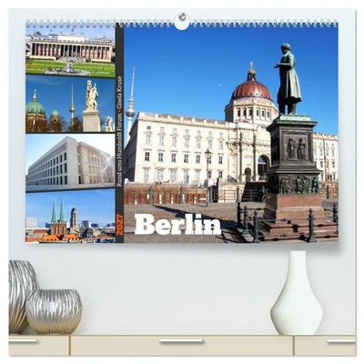 Berlin - Rund ums Humboldt Forum (hochwertiger Premium Wandkalender 2027 DIN A2 quer), Kunstdruck in Hochglanz