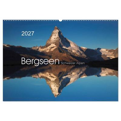 BERGSEEN Schweizer Alpen (Wandkalender 2027 DIN A2 quer), CALVENDO Monatskalender