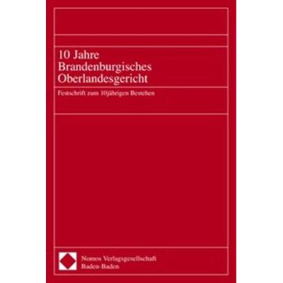 10 Jahre Brandenburgisches Oberlandesgericht, Taschenbuch von Klaus-Christoph Clavee,Wolf Kahl,Ramona Pisal, Nomos, 978-3-8329-0412-8