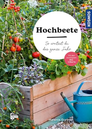 Melanie Grabner - Hochbeete: So erntest du das ganze Jahr. Mit den wichtigsten Dos & Don'ts - Preis vom 30.09.2026 22:30:23 h