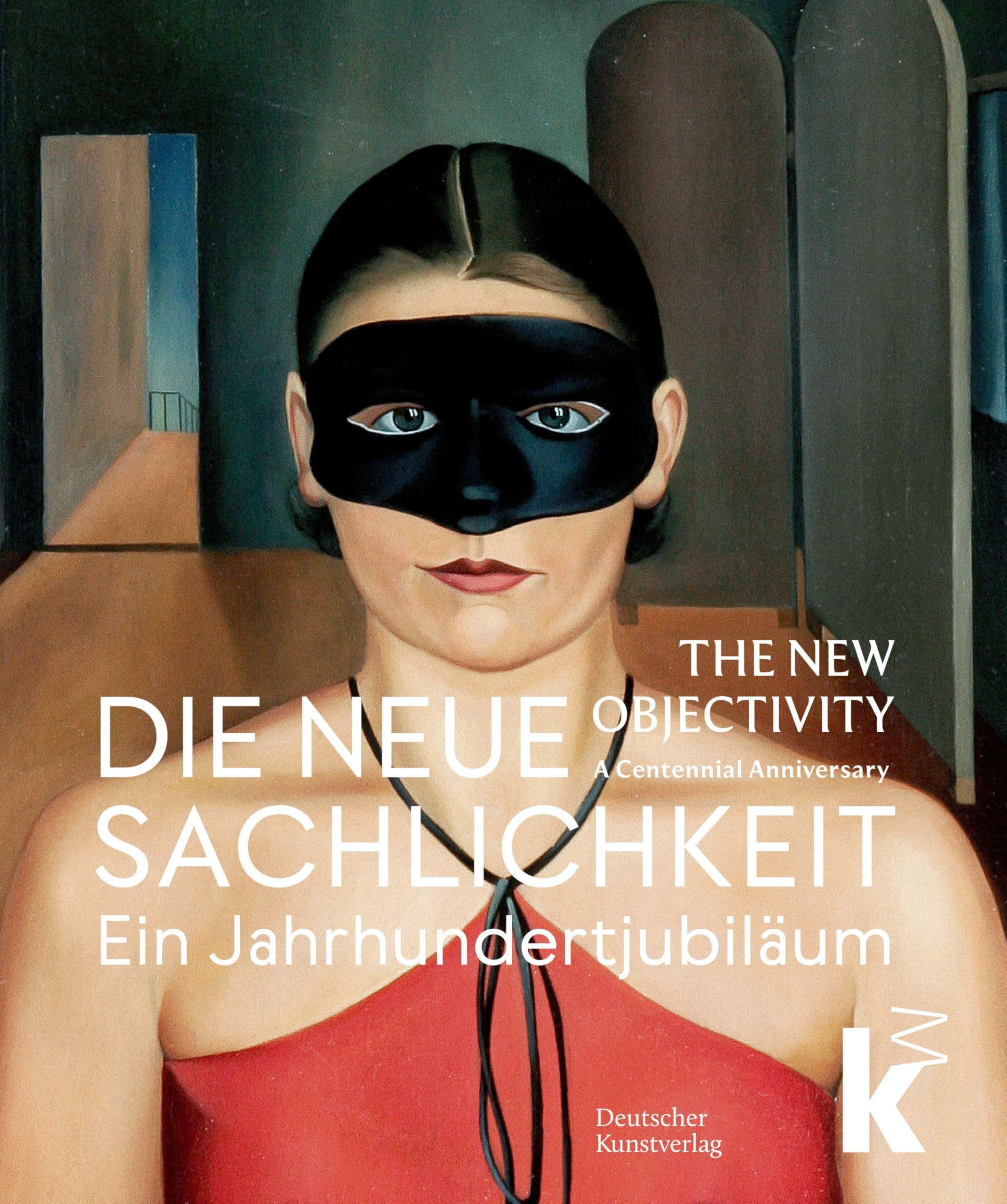 Die Neue Sachlichkeit / The New Objectivity: Ein Jahrhundertjubiläum / A Centennial - Preis vom 02.10.2026 23:42:20 h