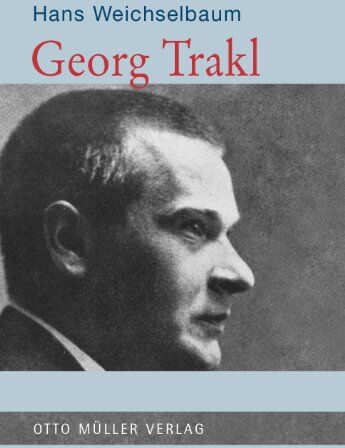 Hans Weichselbaum - Georg Trakl: Eine Biographie - Preis vom 11.10.2026 03:10:56 h