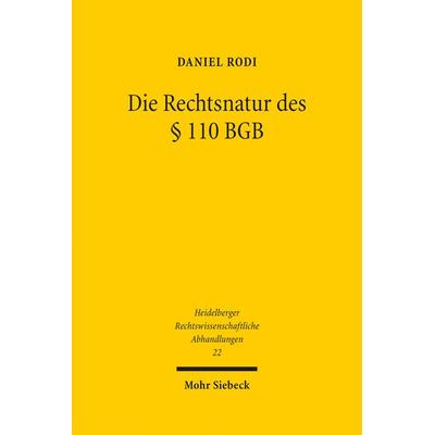 Die Rechtsnatur des § 110 BGB, Gebundene Ausgabe von Daniel Rodi, Mohr Siebeck, 978-3-16-159620-9