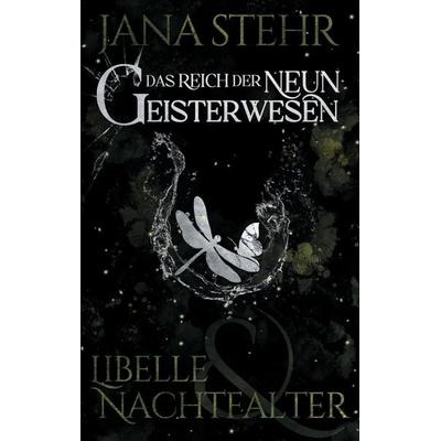 Das Reich der neun Geisterwesen, Taschenbuch von Jana Stehr, Tredition, 978-3-384-37590-2