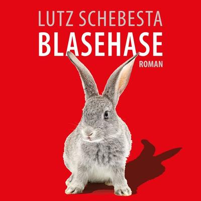 Blasehase - Lutz Schebesta, Audio, 9783986462406