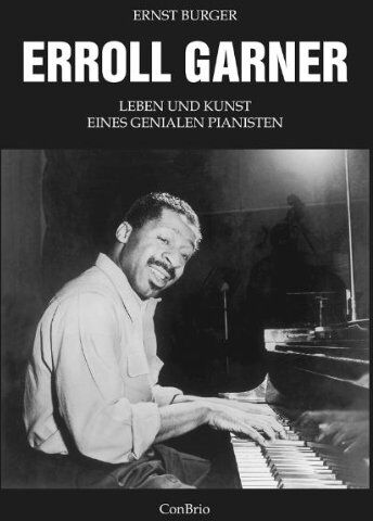 Ernst Burger - Erroll Garner: Leben und Kunst eines genialen Pianisten - Preis vom 09.10.2026 07:28:09 h