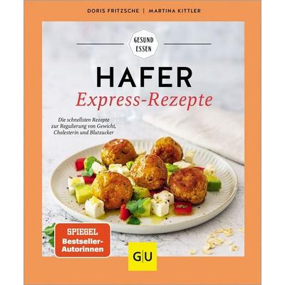 Hafer Express-Rezepte, Taschenbuch von Doris Fritzsche,Martina Kittler, Gräfe und Unzer Verlag GmbH, 978-3-8338-9256-1