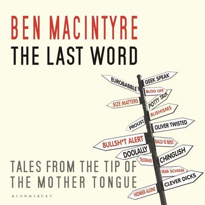 The Last Word - Ben Macintyre, Audio, 9781526671950