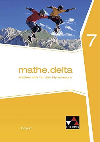 Dieter Bergmann - mathe.delta – Bayern / Mathematik für das Gymnasium: mathe.delta – Bayern / mathe.delta Bayern 7: Mathematik für das Gymnasium - Preis vom 09.10.2026 07:28:09 h
