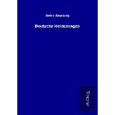Deutsche Heldensagen, Taschenbuch von Heinz Amelung, BoD - Books on Demand