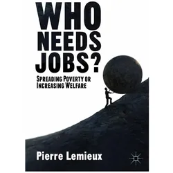 Who Needs Jobs?, Fachbücher von P. Lemieux