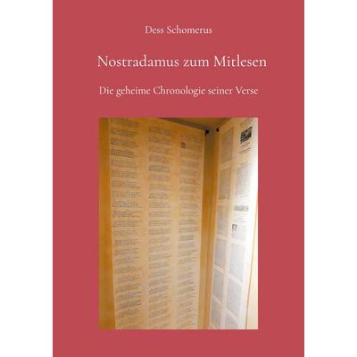 Nostradamus zum Mitlesen, Taschenbuch von Dess Schomerus, BoD – Books on Demand, 978-3-7583-6813-4
