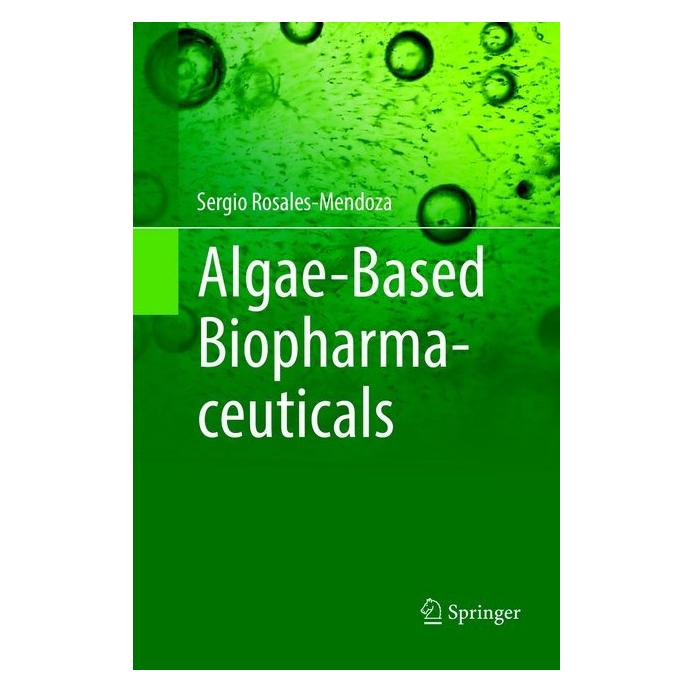 Springer Algae-Based Biopharmaceuticals (Englisch, Softcover, Sergio Rosales-Mendoza) (55999633)